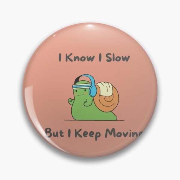 Item preview, I Know I'm Slow But I Keep Moving ? | Funny Motivational Snail Typography Design designed and sold by RajDeals.