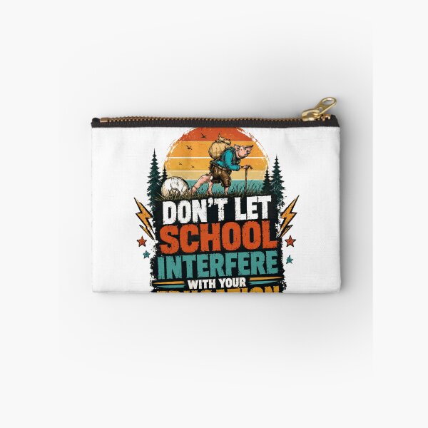 Item preview, Don't Let School Interfere With Your Education Learner Wisdom Student Quote designed and sold by SkeletonsDanger.