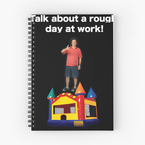 Item preview, Talk About A Rough Day At Work designed and sold by KeithArtWorks.