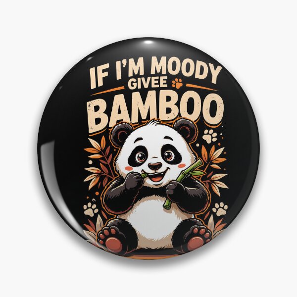 Item preview, If Im Moody Givee Bamboo Cute Chubby Panda Eating Bamboo Cartoon Humor designed and sold by yoddel.