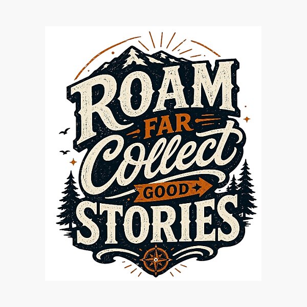 Item preview, Roam Far Collect Good Stories | Vintage Adventure Typography T-Shirt designed and sold by D.Shop.