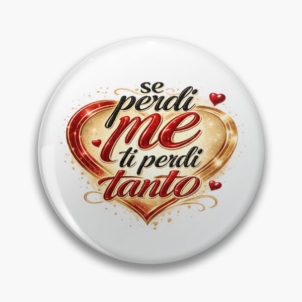 Item preview,   Se Perdi Me Ti Perdi Tanto – Grafica Tipografica designed and sold by RipantinaFantasy .