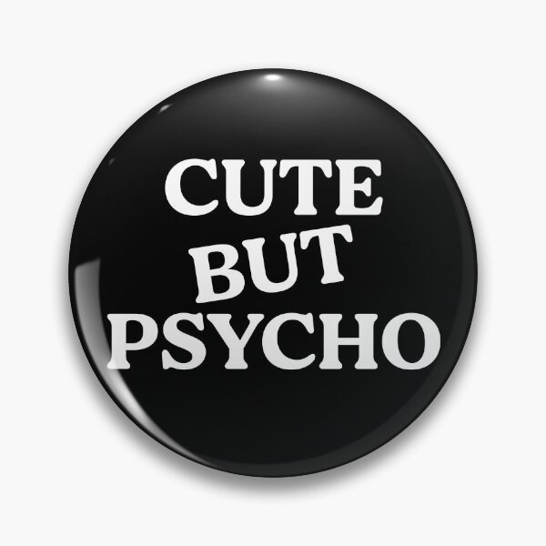 Item preview, Cute But Psycho designed and sold by fusedtees.