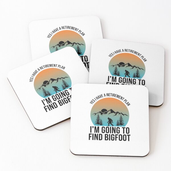 Item preview,  Funny Bigfoot Retirement Plan  designed and sold by dragonbol023.