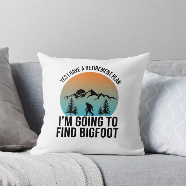 Item preview,  Funny Bigfoot Retirement Plan  designed and sold by dragonbol023.