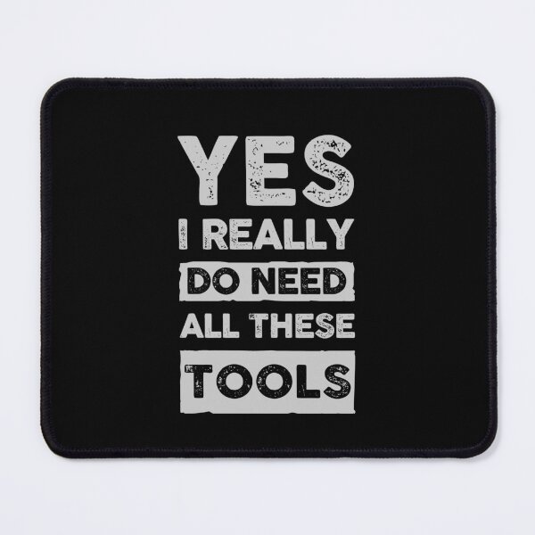 Item preview, Yes I Really Do Need All These Tools Funny Gift designed and sold by 365CarMods Official.