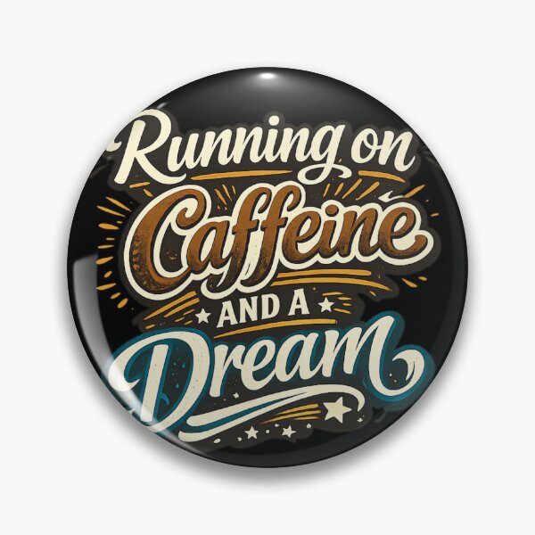 Item preview, Running on Caffeine and a Dream  designed and sold by ttuniques.