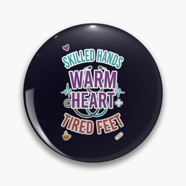 Item preview, Skilled Hands Warm Heart Tired Feet Funny Nurse Healthcare Worker Gift Tshirt designed and sold by HopeAndHustle.