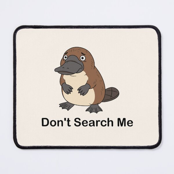 Item preview, Don't Search Me Funny Nervous Platypus Awkward Animal designed and sold by Amir Faysal.