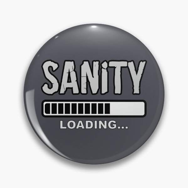 Item preview, Sanity Loading designed and sold by bry1nt.