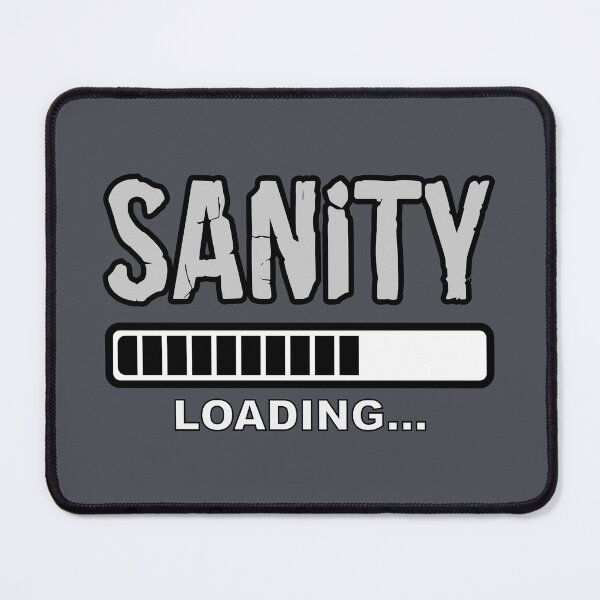 Item preview, Sanity Loading designed and sold by bry1nt.