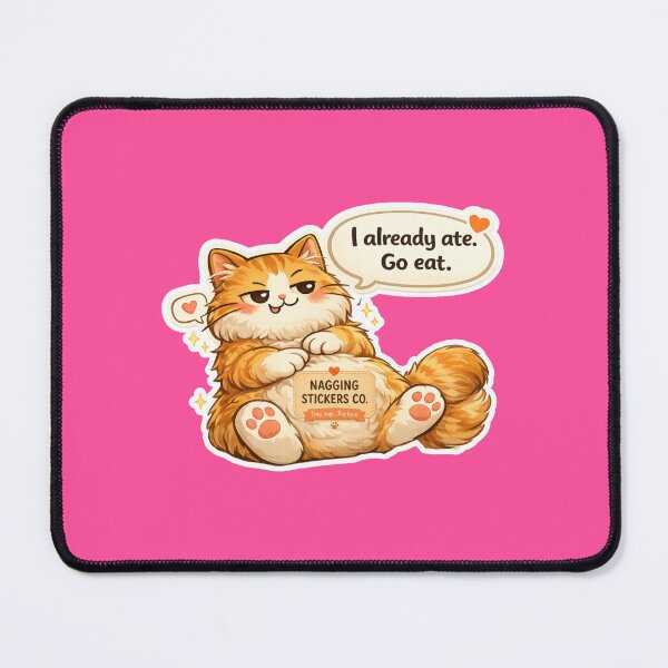Item preview, NAGGING CAT LaMaisonOfMY I ALREADY ATE, GO EAT. COLLECTION | PINK Edition | No.01 designed and sold by LaMaisonOfMY.