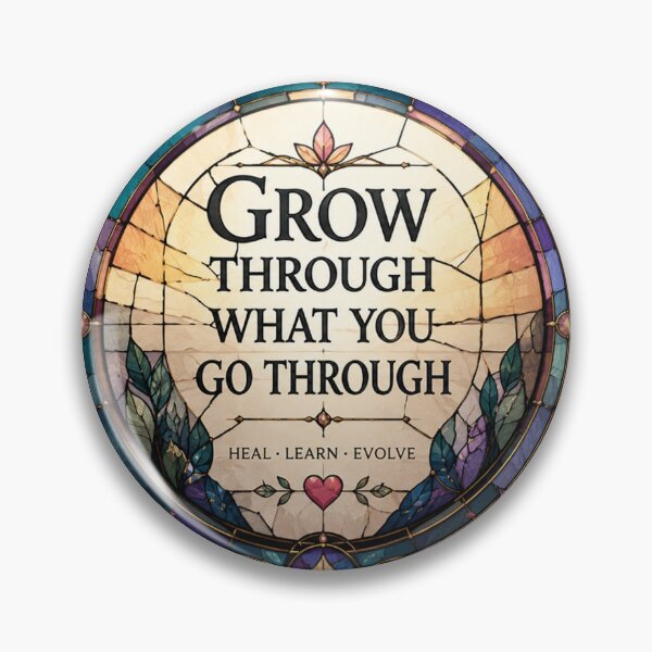 Item preview, Grow Through What You Go Through – Inspirational Stained Glass Motivational Quote designed and sold by Karszul.