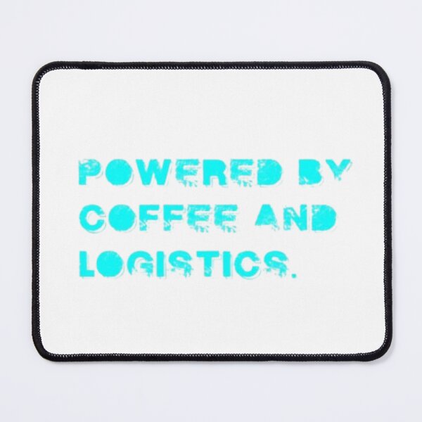 Item preview, Powered by Coffee and Logistics - Funny Shipping Clerk Design designed and sold by Dragon's Ascent.