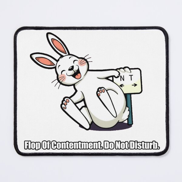 Item preview, Rabbit - Flop Of Contentment Do Not Disturb - Funny Rabbit Gift designed and sold by pawdrops.