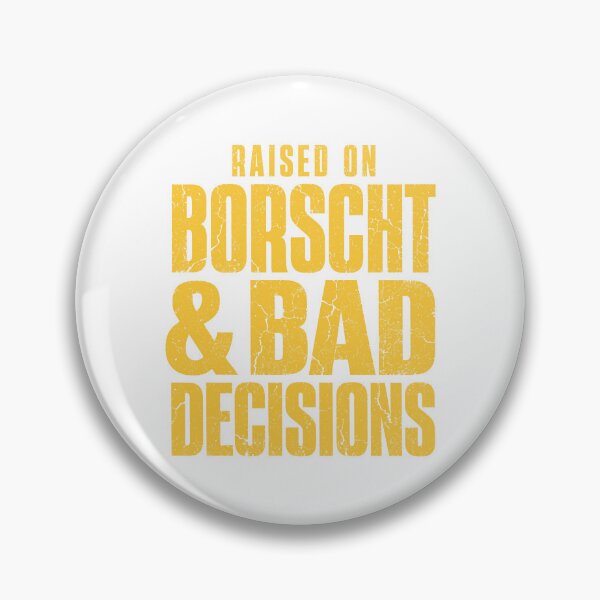 Item preview, Raised on Borscht and Bad Decisions designed and sold by ML-Media.