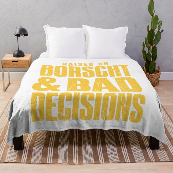 Item preview, Raised on Borscht and Bad Decisions designed and sold by ML-Media.