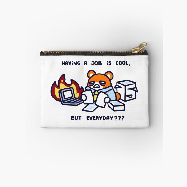 Item preview, Having A Job Is Cool But Everyday Funny Bear Work Burnout designed and sold by JossDesign15.