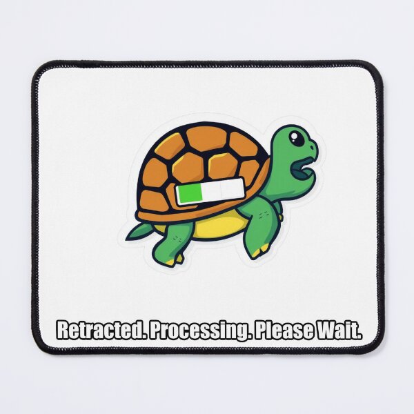 Item preview, Turtle - Retracted Processing Please Wait - Funny Turtle Gift designed and sold by pawdrops.