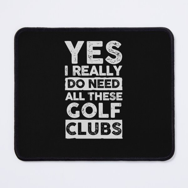 Item preview, Yes I Really Do Need All These Golf Clubs Funny Gift designed and sold by 365CarMods Official.