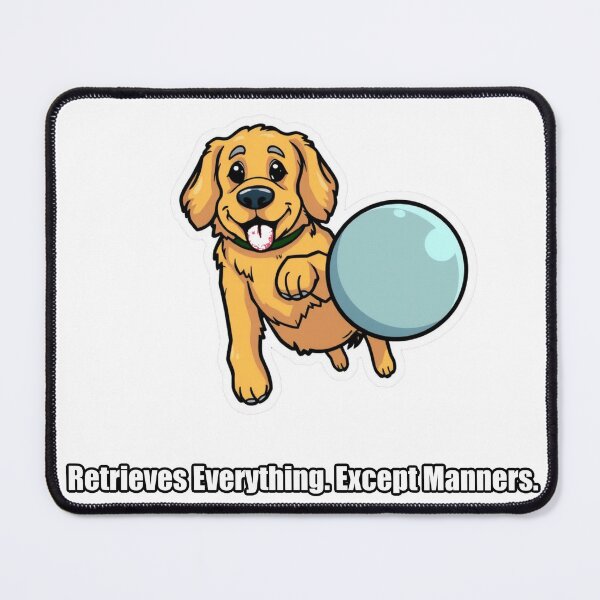 Item preview, Golden Retriever - Retrieves Everything Except Manners - Funny Dog Gift designed and sold by pawdrops.