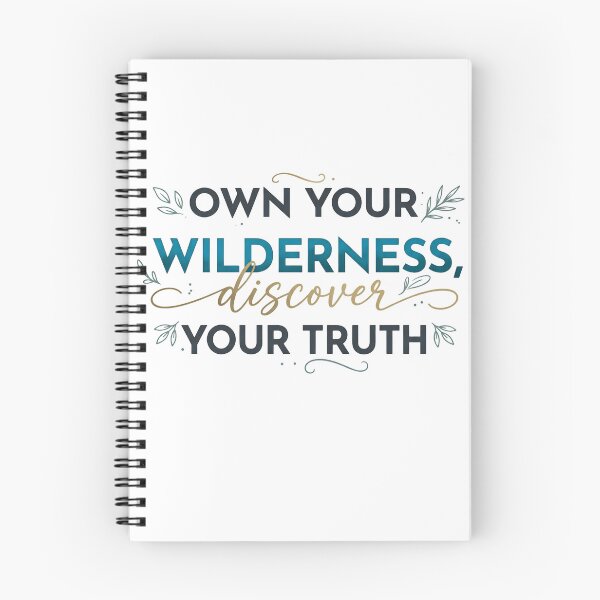 Item preview, Own Your Wilderness Discover Your Truth Quote designed and sold by CH-4TEE.