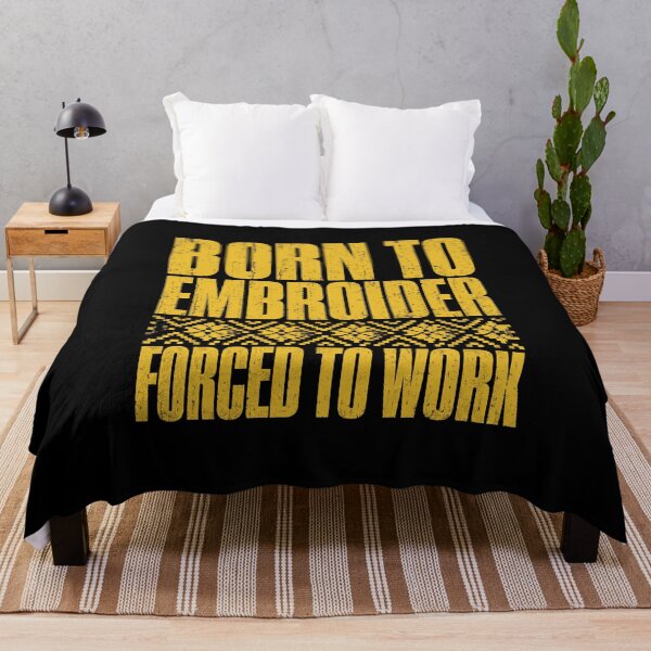 Item preview, Born to Embroider Forced to Work Folk Typography designed and sold by ML-Media.