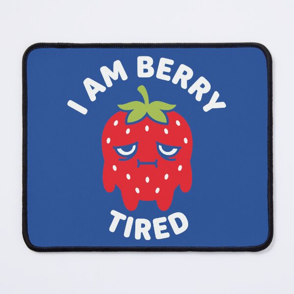 Item preview, I Am Berry Tired Funny Exhausted Strawberry Pun designed and sold by FaizArtShop.