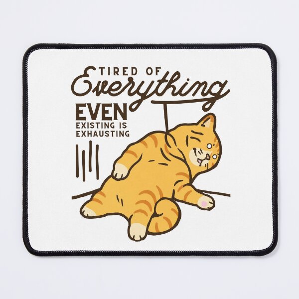 Item preview, Tired of Everything Cat | Funny Exhausted Orange Tabby Meme designed and sold by KomixsDesign.