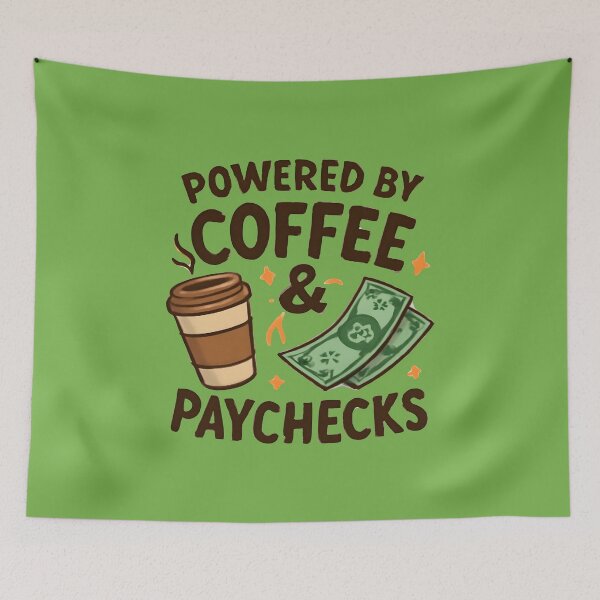 Item preview, Powered by Coffee & Paychecks – Funny Coffee Lover Typography | Office Humor Design designed and sold by KAM-KAM-STORE.