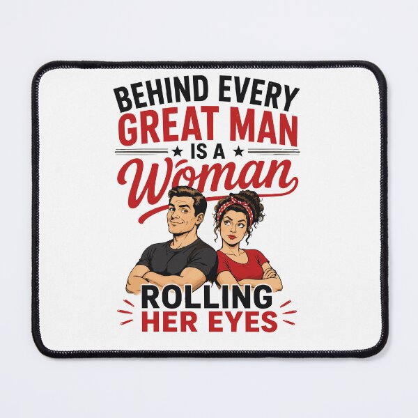 Item preview, Behind every great man is a woman who rolls her eyes – Funny marriage sayings designed and sold by Hamdy est 1985.