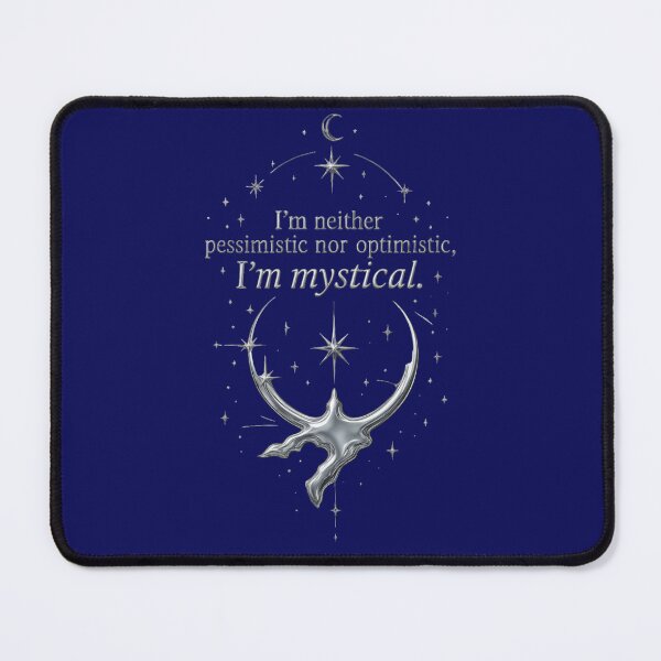Item preview, I'm Neither Pessimistic nor Optimistic, I'm Mystical Inspirational design designed and sold by MarthaPlace.
