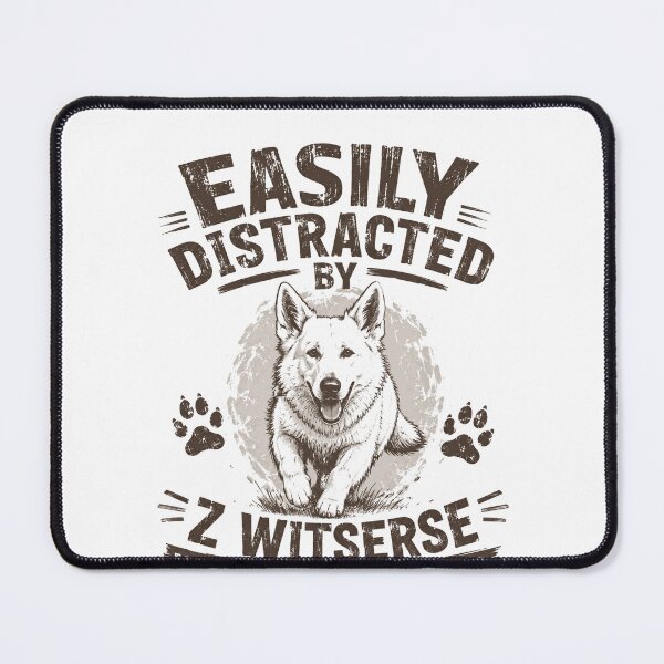 Item preview, Easily Distracted By Z Witserse Witte Herdershond Dog Owner Pet Lover designed and sold by HumansStuck12.