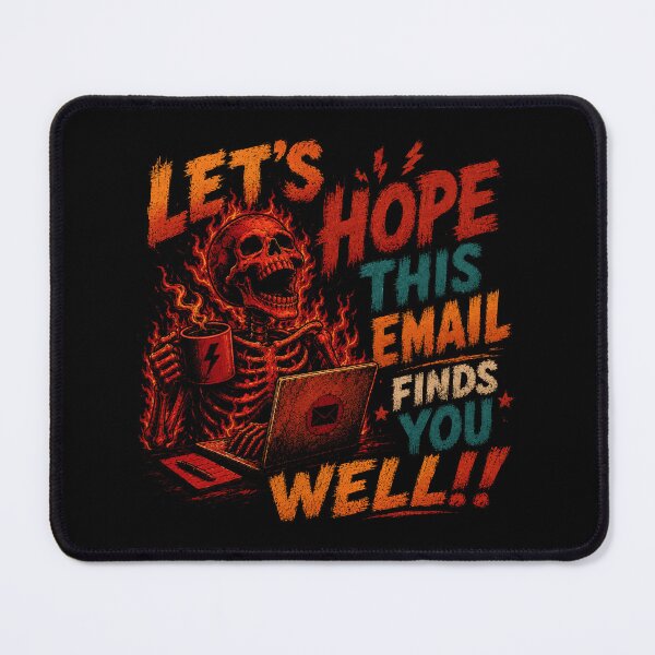 Item preview, Let's Hope This Email Finds You Well Corporate Employee Burnout Stress Funny designed and sold by RetroMini2026.