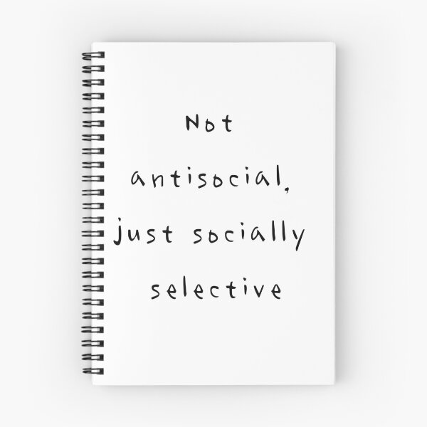 Item preview, Quote Not antisocial, just socially selective  designed and sold by Shoupay.