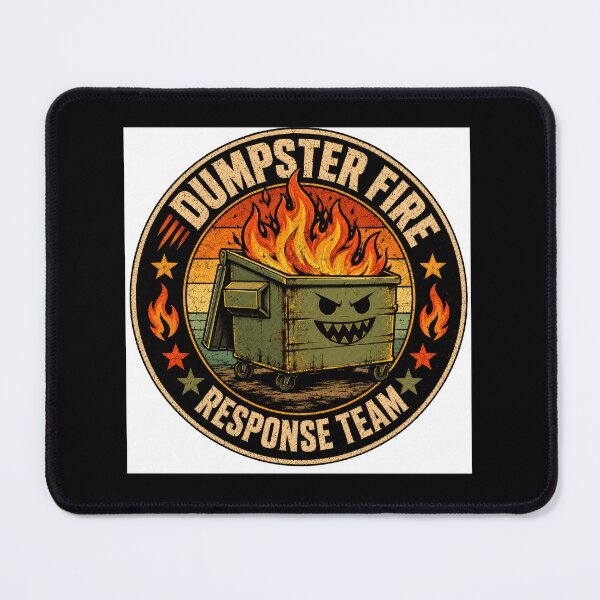 Item preview, Dumpster Fire Response Team Chaos Humor Sarcasm Meme designed and sold by RetroMini2026.