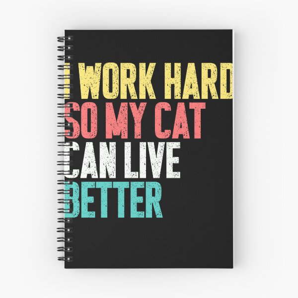 Item preview, I Work Hard So My Cat Can Live Better Cat Owner Pet Lover Feline Parent Humor designed and sold by RetroMini2026.