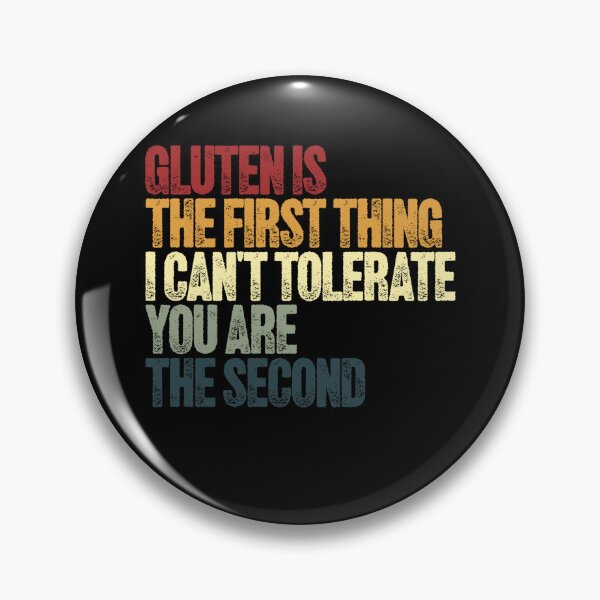 Item preview, Gluten Is The First Thing I Can't Tolerate You Are The Second Celiac Disease Sarcastic Humor designed and sold by RetroMini2026.