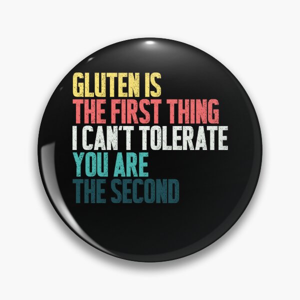 Item preview, Gluten Is The First Thing I Can't Tolerate You Are The Second Celiac Funny Sarcasm designed and sold by RetroMini2026.