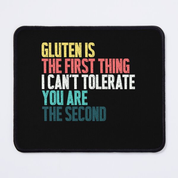 Item preview, Gluten Is The First Thing I Can't Tolerate You Are The Second Celiac Funny Sarcasm designed and sold by RetroMini2026.