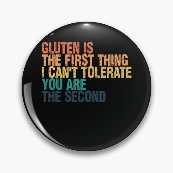 Item preview, Gluten Is The First Thing I Can't Tolerate You Are The Second Funny Gluten Free Celiac Diet Humor designed and sold by RetroMini2026.