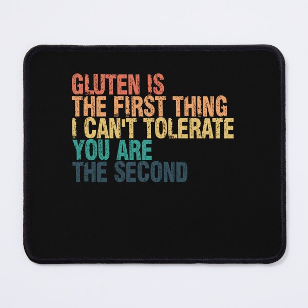 Item preview, Gluten Is The First Thing I Can't Tolerate You Are The Second Funny Gluten Free Celiac Diet Humor designed and sold by RetroMini2026.