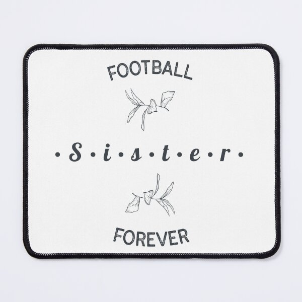 Item preview, Football Sister Forever designed and sold by sunnivamla.