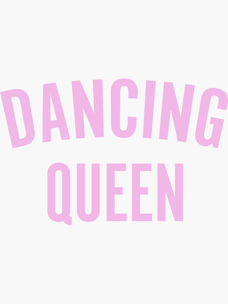 "Dancing Queen" Sticker by jennvanh17 Redbubble