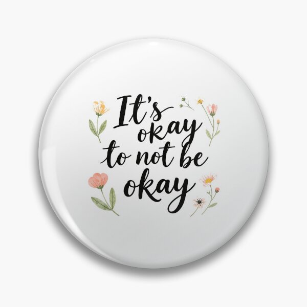 Item preview, It's Okay To Not Be Okay Mental Health Awareness Self Care Support designed and sold by HumansStuck12.