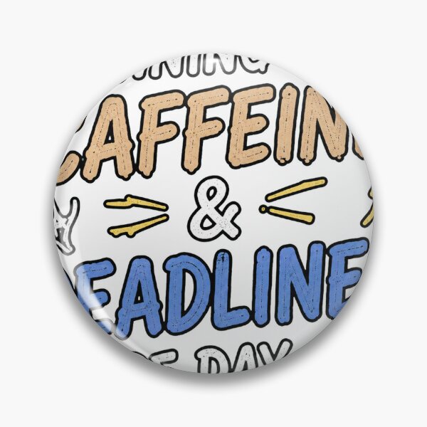 Item preview, Running on Caffeine and Deadlines designed and sold by houseoflushella.