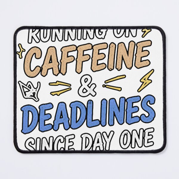 Item preview, Running on Caffeine and Deadlines designed and sold by houseoflushella.