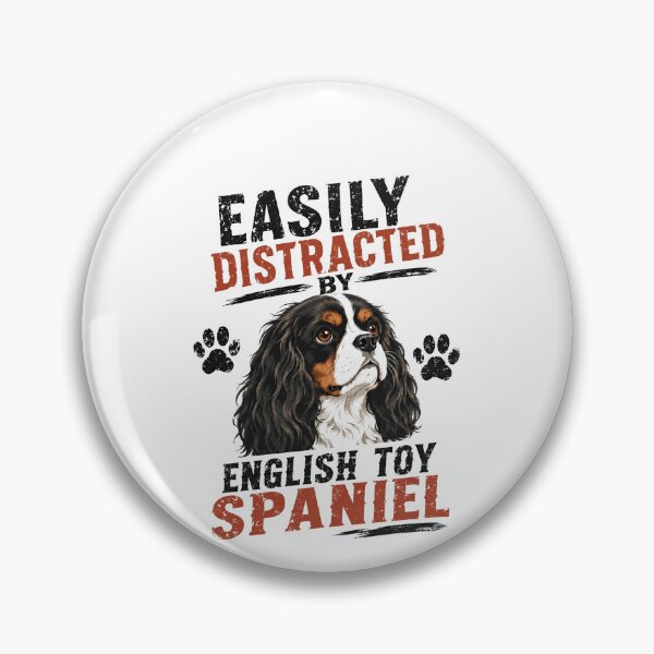 Item preview, Easily Distracted By English Toy Spaniel Dog Lover Owner designed and sold by HumansStuck12.