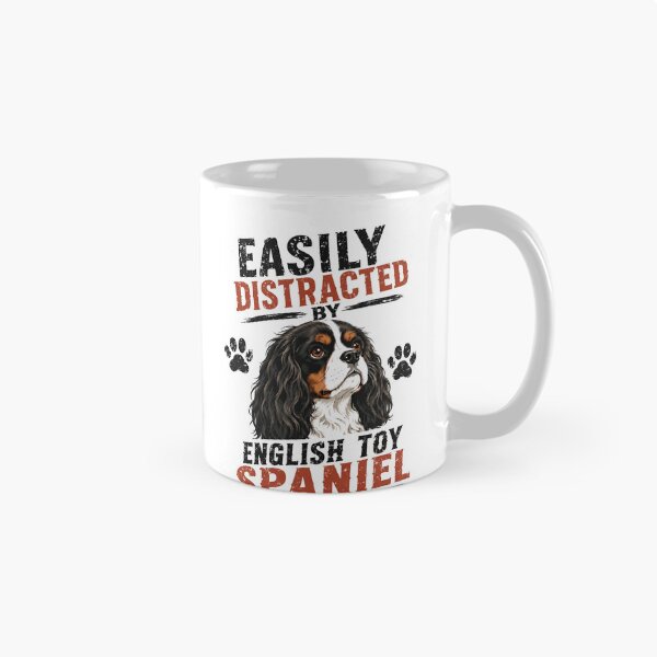 Item preview, Easily Distracted By English Toy Spaniel Dog Lover Owner designed and sold by HumansStuck12.
