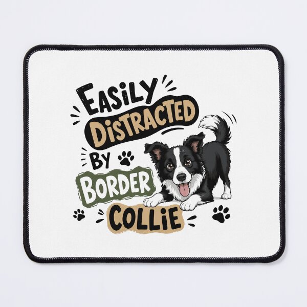 Item preview, Easily Distracted By Border Collie Dog Owner Pet Lover designed and sold by HumansStuck12.